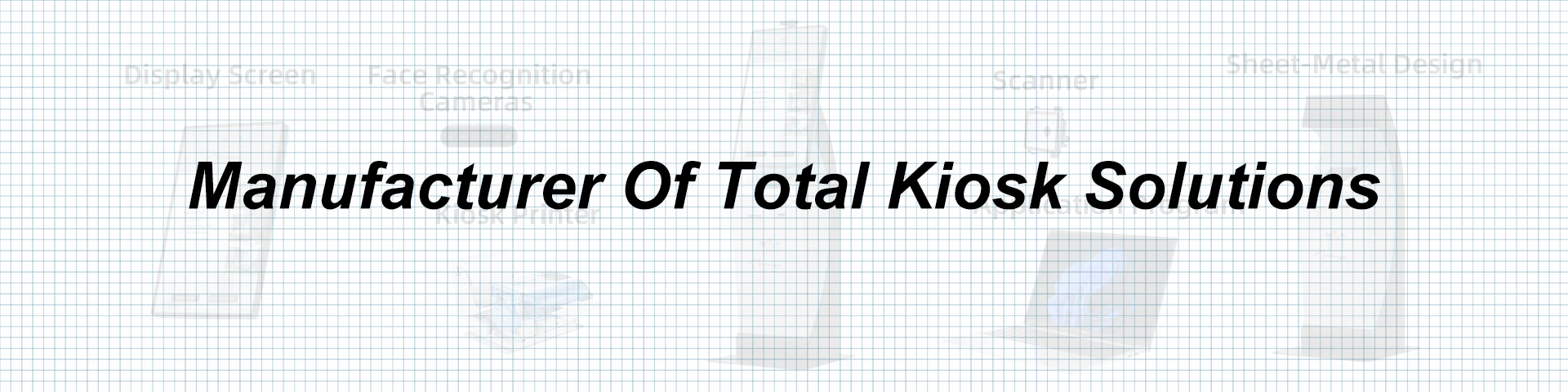 Kiosk-Kiosk Printer-Kiosk Scanner-Sheet Metal Fabrication